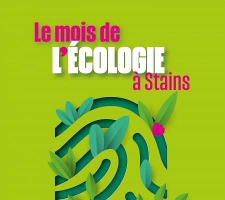 Le mois de l'écologie à Stains - Ville de Stains